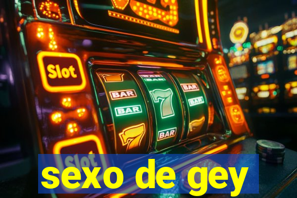 sexo de gey